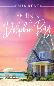 The Inn at Dolphin Bay - Book #1 of the Dolphin Bay