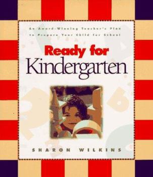 Paperback Ready for Kindergarden: An Award Winning Teacher's Plan to Prepare Your Child for School Book