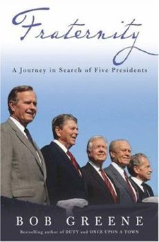 Hardcover Fraternity: A Journey in Search of Five Presidents Book
