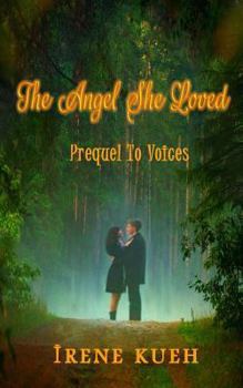 Paperback The Angel She Loved - Prequel To Voices Book