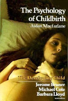 Paperback The Psychology of Childbirth (The Developing Child) Book