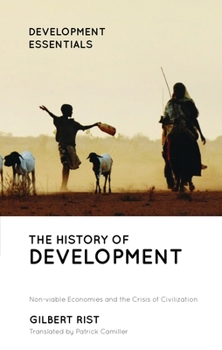Paperback The History of Development: From Western Origins to Global Faith Book