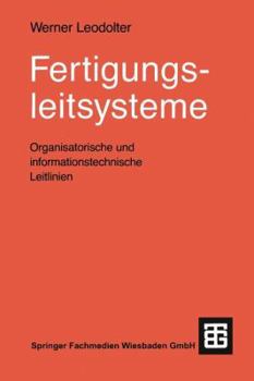 Paperback Fertigungsleitsysteme: Organisatorische Und Informationstechnische Leitlinien [German] Book