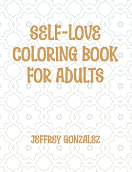 Paperback Self-Love Coloring Book for Adults Book