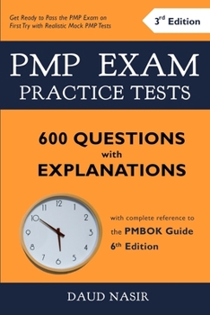 Paperback PMP Exam Practice Tests - 600 Questions with Explanations: with complete reference to the PMBOK Guide 6th Edition Book
