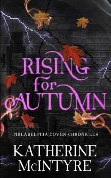 Rising for Autumn (Philadelphia Coven Chronicles)