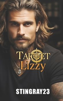 Paperback Target Lizzy: Steamy Military Romantic Suspense Book