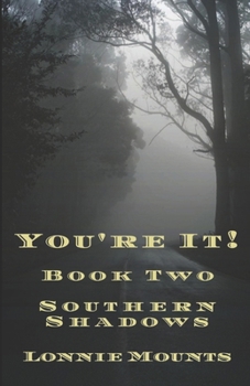 Paperback You're It! Book Two, Southern Shadows Book