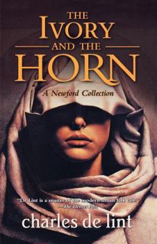 The ivory and the horn - Book #3 of the Newford