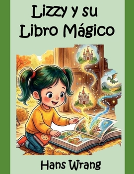 Paperback Lizzy y su Libro Mágico (Spanish Edition) [Spanish] Book