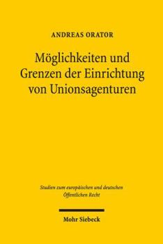 Hardcover Moglichkeiten Und Grenzen Der Einrichtung Von Unionsagenturen [German] Book