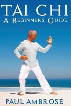 Paperback Tai Chi: Beginners Guide to Tai Chi Book