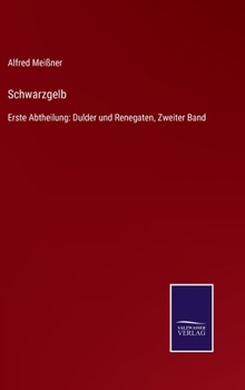 Schwarzgelb: Erste Abtheilung: Dulder und Renegaten, Zweiter Band
