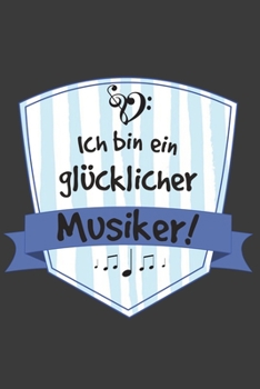 Ich bin ein glücklicher Musiker!: Linierter DinA 5 Jahres-Kalender 2020 für Musikerinnen und Musiker Terminplaner Musik Kalender (German Edition)