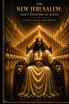 Paperback The New Jerusalem: God’s Kingdom on Earth Book
