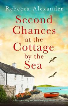 Paperback Second Chances at the Cottage by the Sea: A heart-warming and emotional page-turner Book