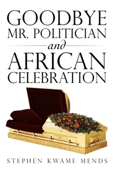 Paperback Goodbye Mr. Politician and African Celebration Book
