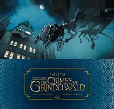 Hardcover The Art of Fantastic Beasts: The Crimes of Grindelwald Book