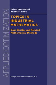 Paperback Topics in Industrial Mathematics: Case Studies and Related Mathematical Methods Book