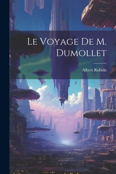Paperback Le Voyage De M. Dumollet [French] Book