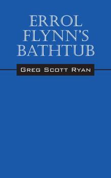 Paperback Errol Flynn's Bathtub Book