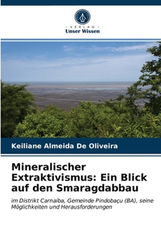 Paperback Mineralischer Extraktivismus: Ein Blick auf den Smaragdabbau [German] Book