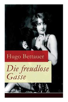 Paperback Die freudlose Gasse: Zeit der Gegensätze: Die bittere Armut und unglaublicher Reichtum Book