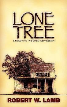 Paperback Lone Tree: Wisdom - Humor - The Great Depression Book
