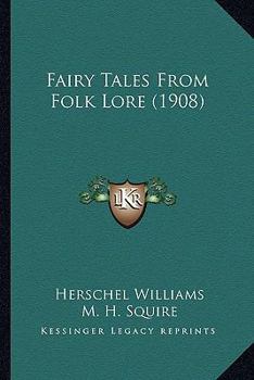 Paperback Fairy Tales From Folk Lore (1908) Book
