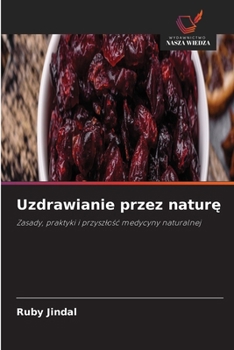 Uzdrawianie przez nature (Polish Edition)