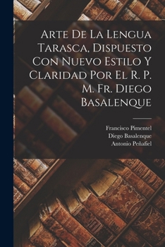 Paperback Arte de la lengua tarasca, dispuesto con nuevo estilo y claridad por el r. p. m. fr. Diego Basalenque [Spanish] Book