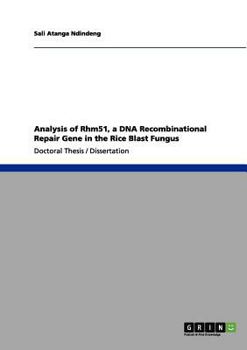 Paperback Analysis of Rhm51, a DNA Recombinational Repair Gene in the Rice Blast Fungus Book