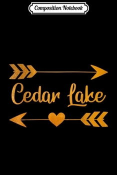 Composition Notebook: CEDAR LAKE IN INDIANA Funny City Home Roots USA Women Gift  Journal/Notebook Blank Lined Ruled 6x9 100 Pages