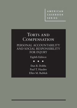 Hardcover Torts and Compensation, Personal Accountability and Social Responsibility for Injury (American Casebook Series) Book