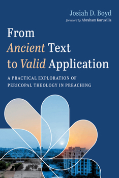 Paperback From Ancient Text to Valid Application: A Practical Exploration of Pericopal Theology in Preaching Book