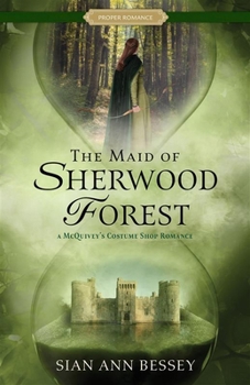 Paperback The Maid of Sherwood Forest: A McQuivey's Costume Shop Romance Book