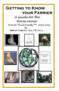 Paperback Getting to Know Your Farrier: A guide for the horse owner Book