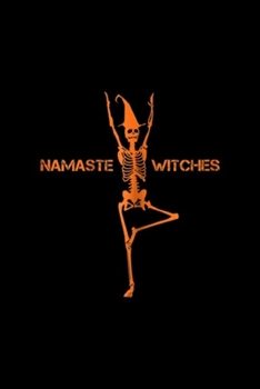 Namaste Witches: Womens Namaste Witches Yoga Skeleton in Tree Pose (Orange Print) Journal/Notebook Blank Lined Ruled 6x9 100 Pages
