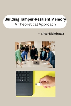 Paperback Building Tamper-Resilient Memory: A Theoretical Approach Book