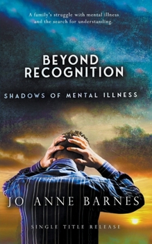 Paperback Beyond Recognition - Shadows of Mental Illness Book