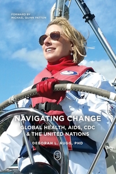 Paperback Navigating Change: Global Health, AIDS, CDC and the UN Book