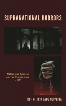 Hardcover Supranational Horrors: Italian and Spanish Horror Cinema since 1968 Book