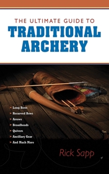 Paperback The Ultimate Guide to Traditional Archery Book