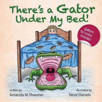 Paperback There's a Gator Under My Bed! Book