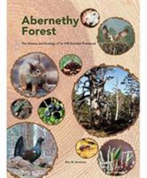 Hardcover Abernethy Forest: The History and Ecology of an Old Scottish Pinewood Book