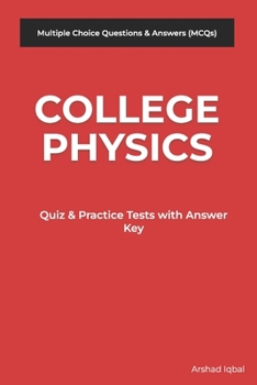 Paperback College Physics MCQs: Multiple Choice Questions and Answers (Quiz & Tests with Answer Keys) Book