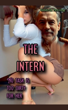 Paperback The Intern: No Task Is Too Dirty For Her Book