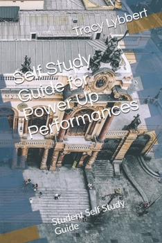 Paperback Self Study Guide for Power Up Performances: Student Self Study Guide Book