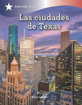 Library Binding Las Ciudades de Texas (Cities of Texas) [Spanish] Book