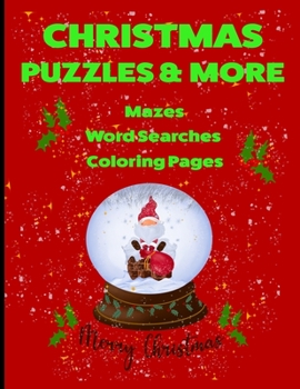 Paperback Christmas Puzzles & More: Over 75 Puzzles - Mazes, Word Searches, Coloring Pages, and Blank Pages for Doodling. Book